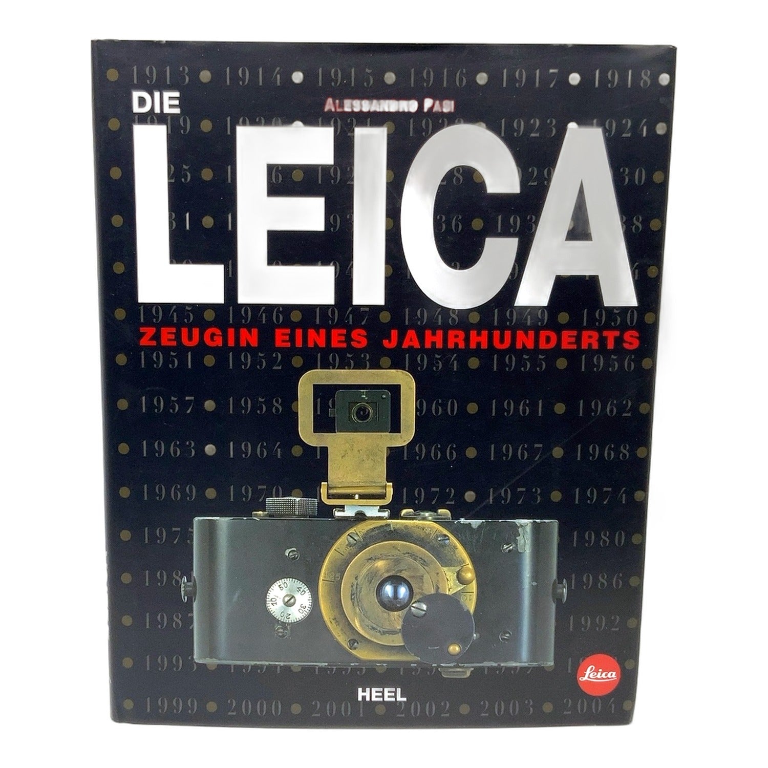 Die Leica Zeugnis eines Jahrhunderts Alessandro Pasi Heel Buch Deutsch