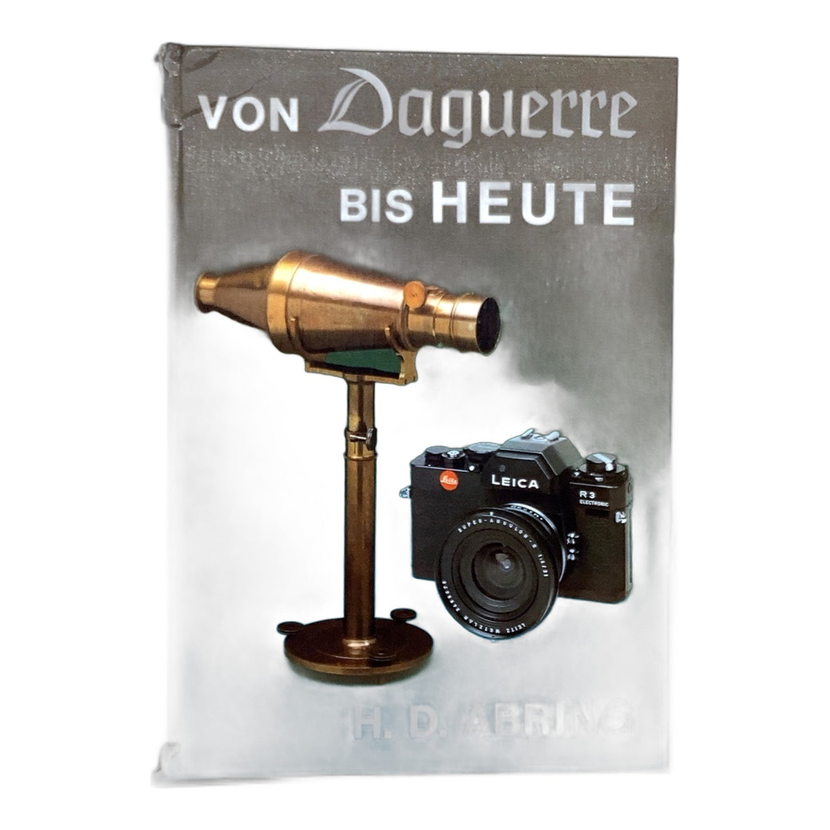 H.D. Abring Von Daguerre bis Heute Bedienungsanleitung Handbuch Deutsch