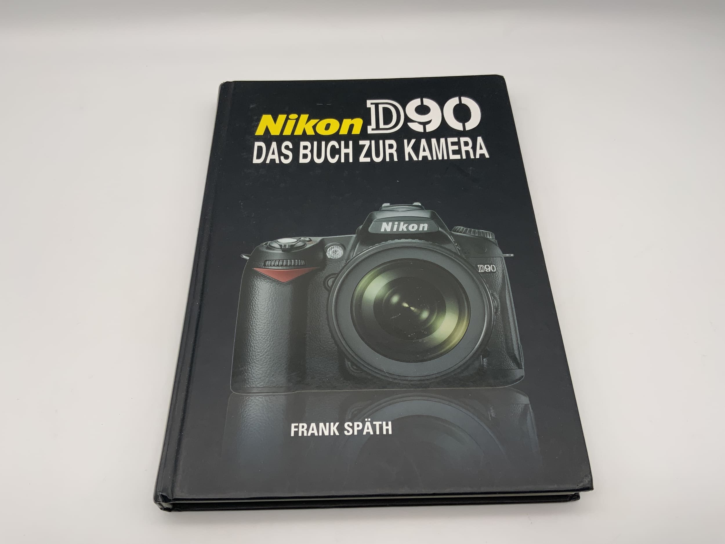 Nikon D90 Das Buch zur Kamera Frank Späth Buch Deutsch